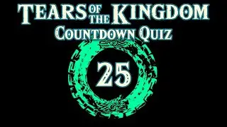 25 days to Tears of the Kingdom Countdown Quiz