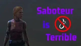 THE REWORKED SABOTEUR IS TERRIBLE - Dead by Daylight Survivor Gameplay
