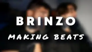 BRINZO MAKING BEATS EP. 1