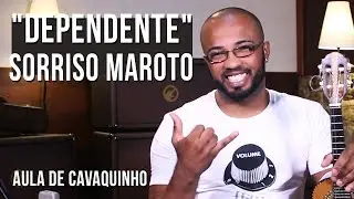 Sorriso Maroto - Dependente (como tocar - aula de cavaquinho)