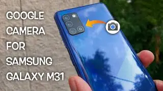 Google camera for Samsung galaxy M31 || Gcam for Samsung galaxy M31