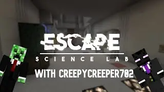 Crainer's Escape LAB! w/ creepycreeper702! |Minecraft|