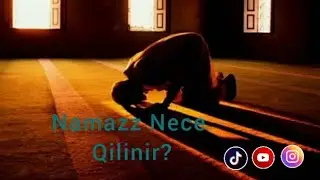 Namaz Nece Qilinir/Dini Kanal