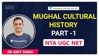 Mughal Cultural History Part 1 | Dr. Amit | NTA UGC NET | Unacademy Live