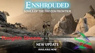 Enshrouded: Souls of the Frozen Frontier Update. NEW SAVE!