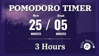 3 HOURS PODOMORO TIMER AESTHETIC ✨ | 25/05 min | Rain Sound 🌧️|  Study & Work Timer | WITH ALARM