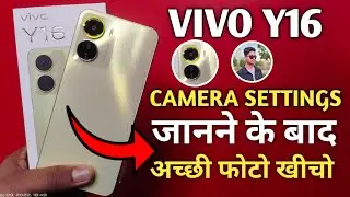 ये वीडियो देखो अच्छी फोटो खिचो 📸Vivo Y16 Camera Settings & Camera Test || Vivo Y16 Camera Features