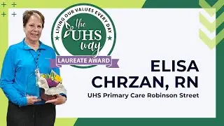 Elisa Chrzan, RN, UHS Primary Care Robinson Street, is a UHS Laureate