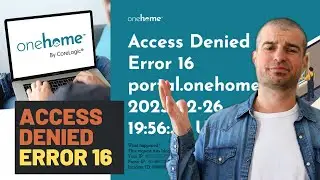 Access Denied Error 16 when Browsing OneHome.com by CoreLogic