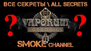 Vaporum LockDown All Secrets + Super Secret 💡
