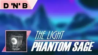 ¦DnB¦ Phantom Sage - The Light