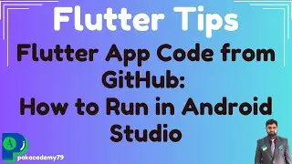 Flutter App Code from GitHub: How to Run in Android Studio