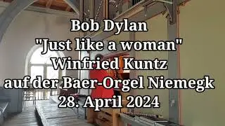 Bob-Dylan-Orgelkonzert Niemegk "Just Like A Woman"