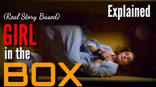 GIRL IN THE BOX (2016) || (True Story Based Film) || Thriller ||