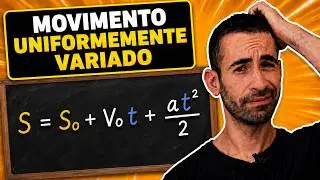 MOVIMENTO UNIFORMEMENTE VARIADO - (MUV)