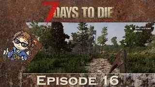 7 Days To Die Coop - Day 16 - The Trader - Ep 16 - Alpha 15