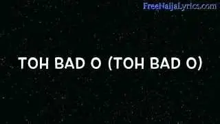 Lyrics:  Niyola - Toh Bad | FreeNaijaLyrics.com