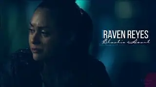 Raven Reyes - Elastic Heart