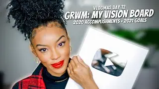 GRWM: VISION BOARD + 2021 GOALS | Vlogmas Day 12