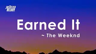 The Weeknd - Earned It (Lyrics)