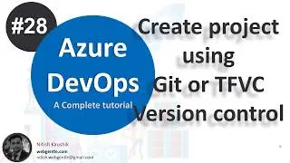 (#28) Create  project  with Git or TFVC  | Azure devops tutorial for beginners