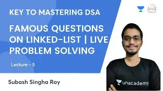 L5 | Famous Easy-Medium Questions | Linked-List | Live Problem Solving | Key to Mastering DSA