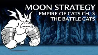 EoC Ch. 3 Moon Strategy - The Battle Cats