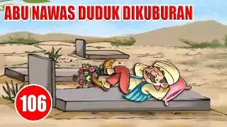 ABU NAWAS DUDUK MENYENDIRI DIKUBURAN - HUMOR SUFI