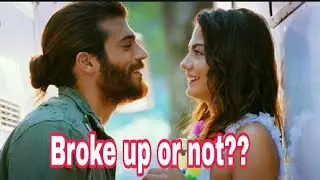 Can yaman broke up | demet ozdemir