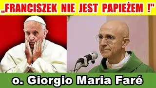FRANCISZEK NIE JEST PAPIEŻEM - o. Giorgio Maria Faré