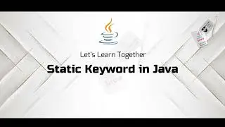 Decoding the Power of 'Static' in Java: A Comprehensive Guide to Static Keyword