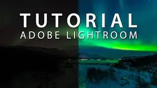 Nordlichter RAW Entwicklung - Adobe Lightroom Tutorial