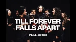 The Unaccompanied Minors - Till Forever Falls Apart (Ashe & FINNEAS)
