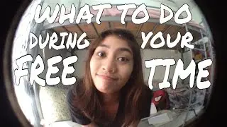 What to do w/ Your Free Time at School || ianamari
