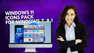 Windows 11 Icons Pack for Windows 7, 8.1