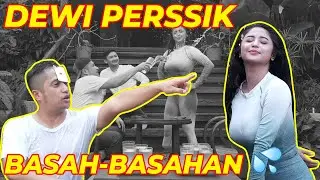 WET WITH DEWI PERSIK !!