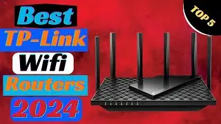 Top 5 Best TP-Link Wifi Routers  2024