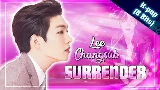 Lee Changsub (BTOB) [8 Bits] - Surrender