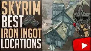 Skyrim: Best Locations To Get Iron Ingots | How To Get Iron Bars Fast | Easy Blacksmith Leveling!
