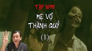 TẬP 1095_ MẸ VỢ THÀNH QUỶ(1)