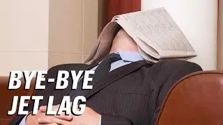 How to Beat Jet Lag || Thrillist Travel Guide
