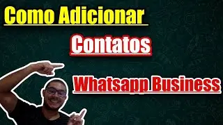 Como Adicionar Contatos No Whatsapp Business - 𝐓𝐔𝐃𝐎 𝐒𝐎𝐁𝐑𝐄 𝐖𝐇𝐀𝐓𝐒𝐀𝐏𝐏 𝐁𝐔𝐒𝐒𝐈𝐍𝐄𝐒
