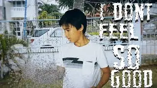I Don't Feel So Good , Youtube.