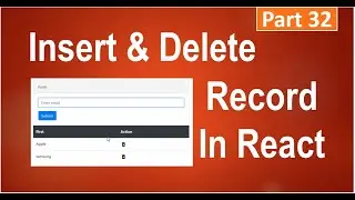 #32, Insert and Delete Operation In React
