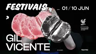 Festivais Gil Vicente 2023 • 35.ª edição • 1 — 10 junho • aftermovie