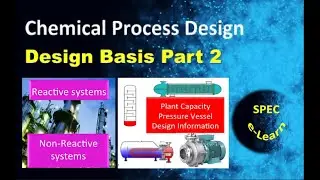Chemical Process Design: Design Basis Part 2