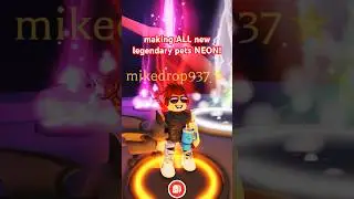 making all NEW Legendary pets NEON in Adopt Me!