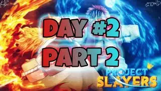 [Project Slayers] Level 1 To Max Series AS A DEMON.. (DAY 2 Part 2)