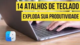 14 Atalhos de Teclado do macOS que você provavelmente NÃO está usando!