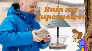 Ruin my Superpowers